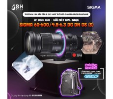 Sigma 60-600mm f4.5-6.3 DG DN-OS Sports Sony FE - Chính hãng  Mới 100%